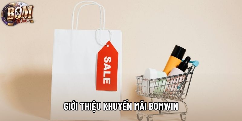 Giới thiệu khuyến mãi bomwin Giới thiệu khuyến mãi bomwin